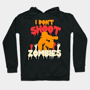 I Don't Shoot Zombies - Photographer Costume Halloween print Hoodie